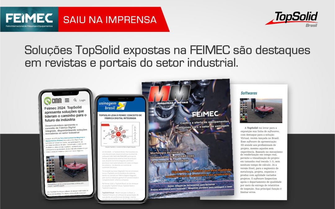 Feimec 2024: TopSolid’Brasil ganha visibilidade na imprensa especializada na indústria