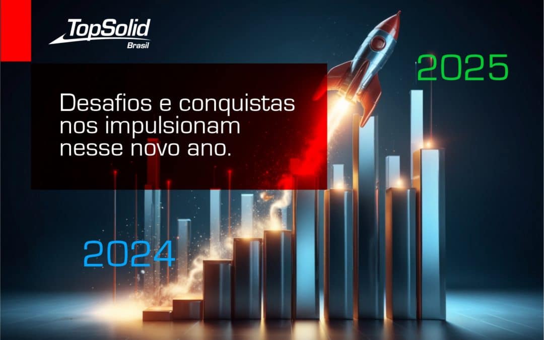 Perspectiva 2025 – TopSolid’Brasil aposta em Transformação Digital