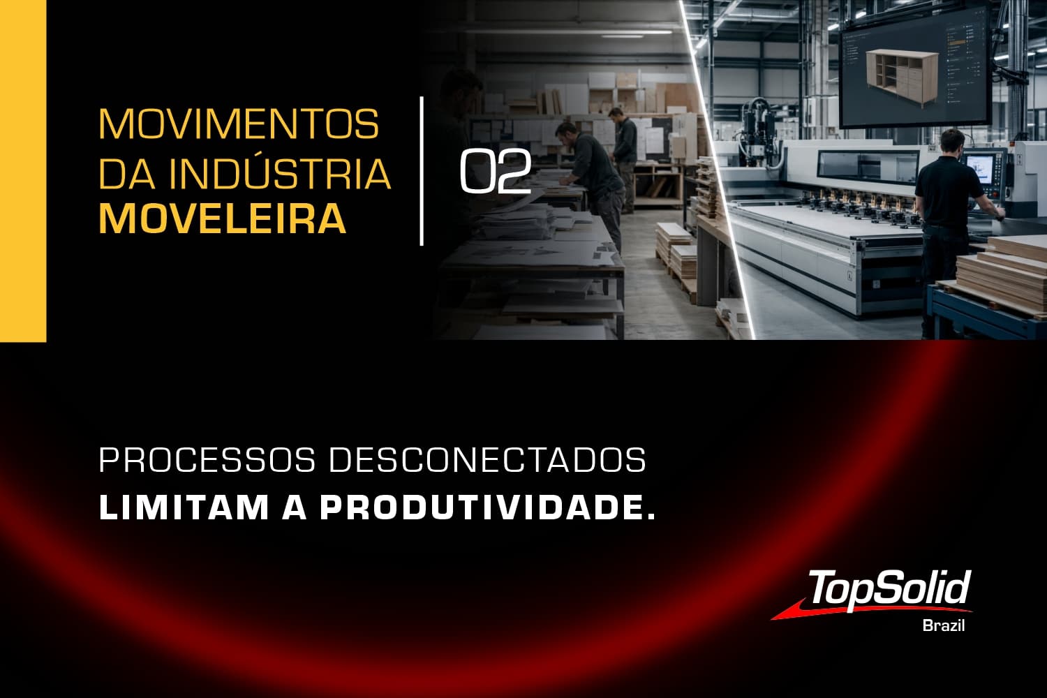 Movimentos da Indústria Moveleira: Os desafios que ainda limitam a produtividade e a competitividade